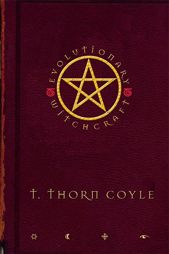 Evolutionary Witchcraft by T. Thorn Coyle