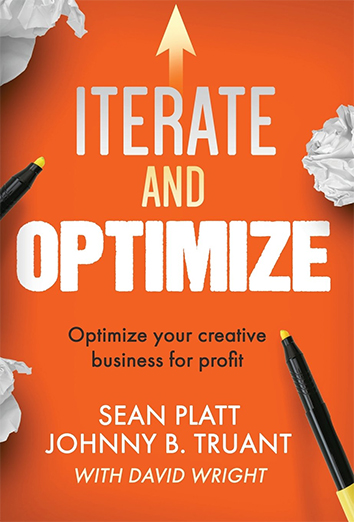 Iterate and Optimize by  Sean Platt & Johnny B Truant with David Wright