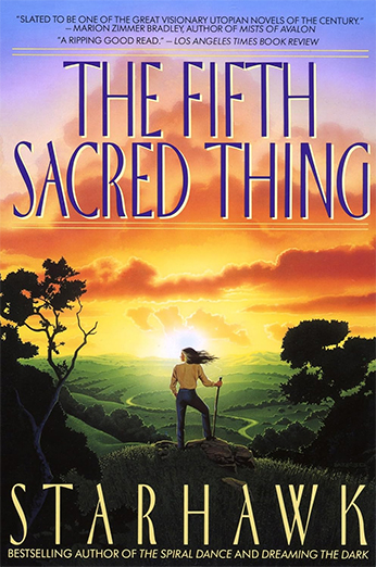 The Fifth Sacred Thing (Maya Greenwood) by Starhawk